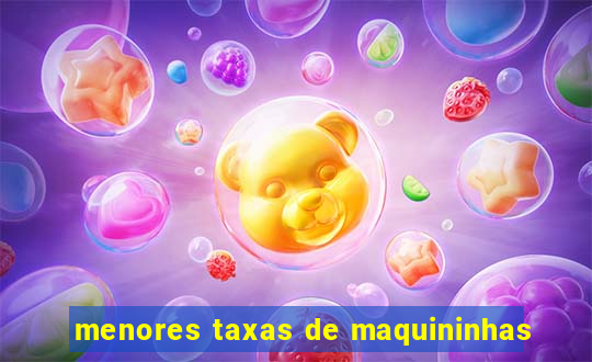 menores taxas de maquininhas